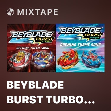 Mixtape Beyblade Burst Turbo (Opening Theme Song) - Various Artists