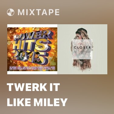 Mixtape Twerk It Like Miley - Various Artists