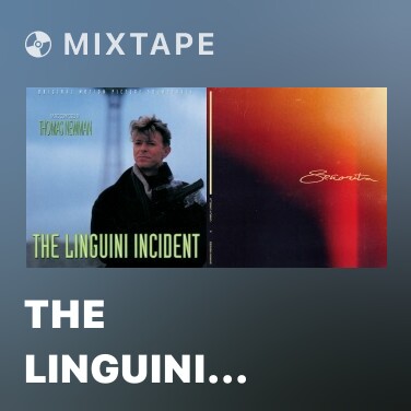 Mixtape The Linguini Incident - 