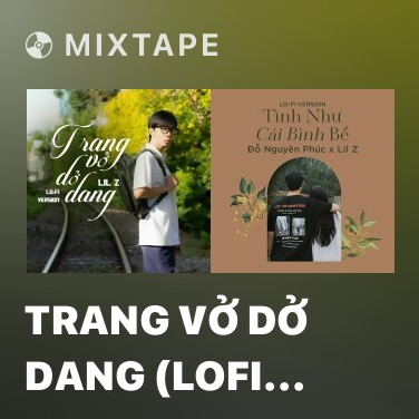 Mixtape Trang Vở Dở Dang (Lofi Version) - Various Artists