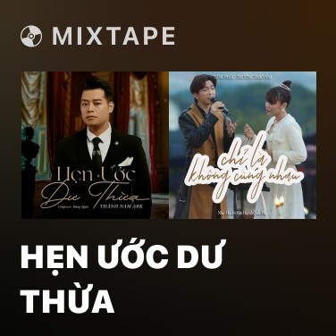 Mixtape Hẹn Ước Dư Thừa - Various Artists