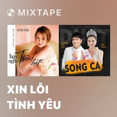 Mixtape Xin Lỗi Tình Yêu - Various Artists