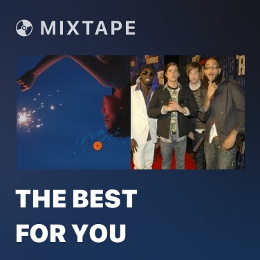 Mixtape The Best For You - Various Artists