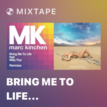 Mixtape Bring Me to Life (Illyus & Barrientos Remix)