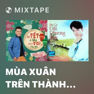 Mixtape Mùa Xuân Trên Thành Phố Hồ Chí Minh - Various Artists