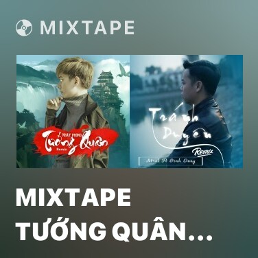 Mixtape Tướng Quân (Remix) - Various Artists