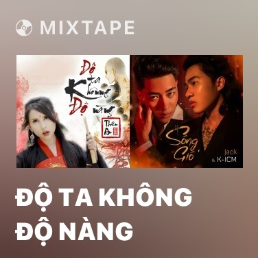 Mixtape Độ Ta Không Độ Nàng - Various Artists