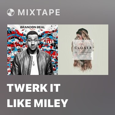 Mixtape Twerk It Like Miley - Various Artists