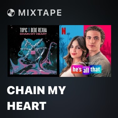 Mixtape Chain My Heart - Various Artists