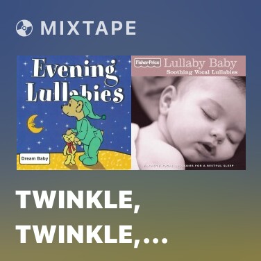 Mixtape Twinkle, Twinkle, Little Star - Various Artists