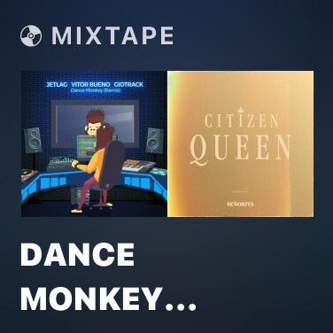 Mixtape Dance Monkey (Vitor Bueno, Jetlag Music & GIOTRACK Remix) - Various Artists