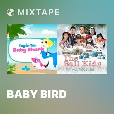 Mixtape Baby Bird - Various Artists