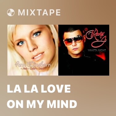 Mixtape La La Love On My Mind - Various Artists