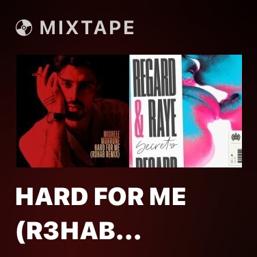 Mixtape Hard For Me (R3HAB Remix) - Various Artists