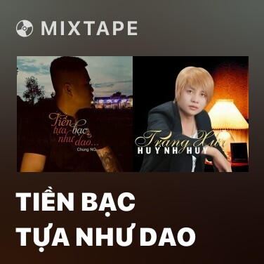 Mixtape Tiền Bạc Tựa Như Dao - Various Artists