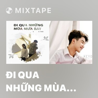 Mixtape Đi Qua Những Mùa Mưa Bay - Various Artists