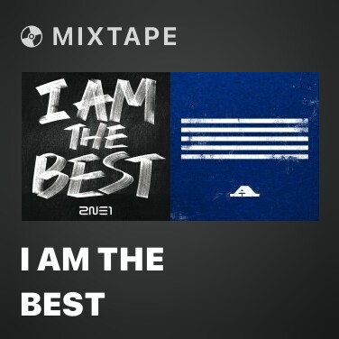 Mixtape I Am The Best - Various Artists