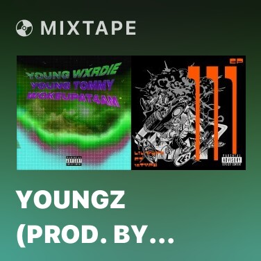 Mixtape Youngz (Prod. by wokeupat4am) - Various Artists