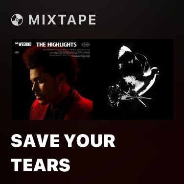 Mixtape Save Your Tears - Various Artists