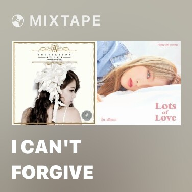 Mixtape I Can't Forgive - Various Artists
