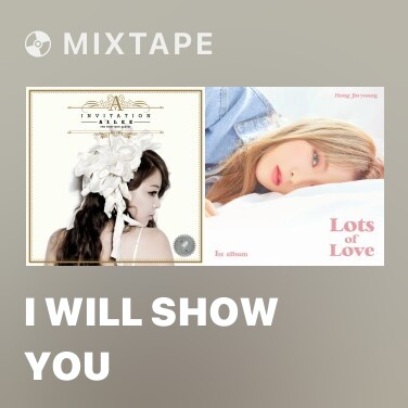 Mixtape I Will Show You - Various Artists