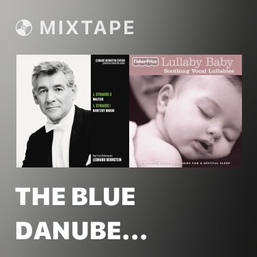 Mixtape The Blue Danube Waltz, Op. 314 - Various Artists