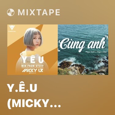 Mixtape Y.Ê.U (Micky Remix) - Various Artists