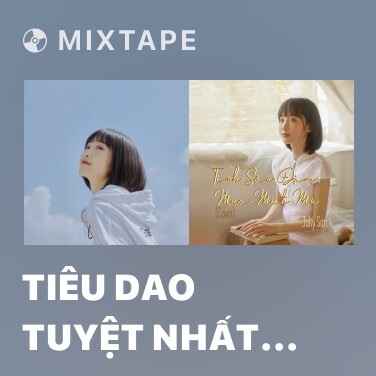 Mixtape Tiêu Dao Tuyệt Nhất (Cover) - Various Artists