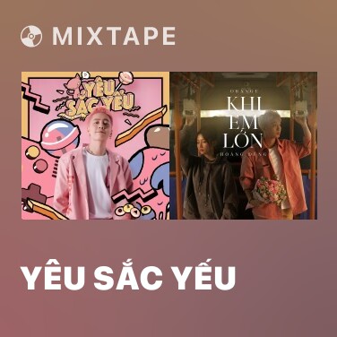 Mixtape Yêu Sắc Yếu - Various Artists