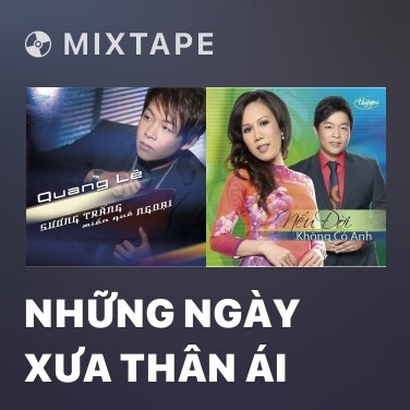 Mixtape Những Ngày Xưa Thân Ái - Various Artists