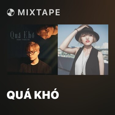 Mixtape Quá Khó - Various Artists