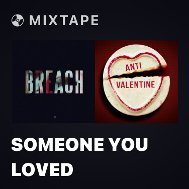 Mixtape Someone You Loved - Various Artists