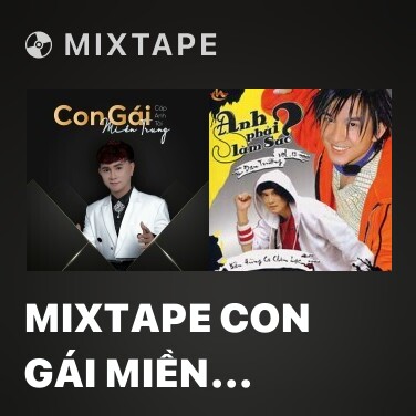 Mixtape Con Gái Miền Trung - Various Artists