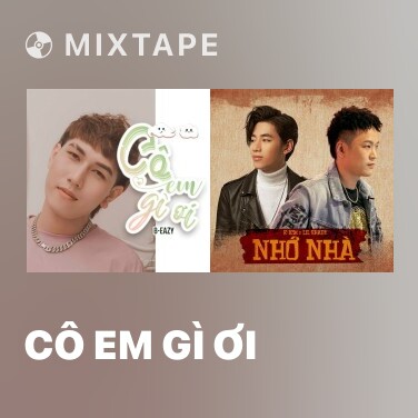 Mixtape Cô Em Gì Ơi - Various Artists