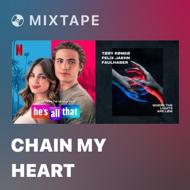 Mixtape Chain My Heart - Various Artists