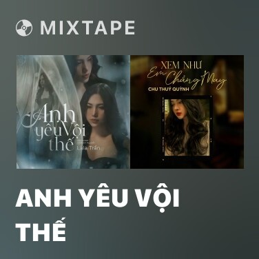 Mixtape Anh Yêu Vội Thế - Various Artists