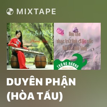 Mixtape Duyên Phận (Hòa Tấu) - Various Artists