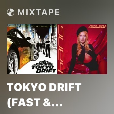 Mixtape Tokyo Drift (Fast & Furious) (From 