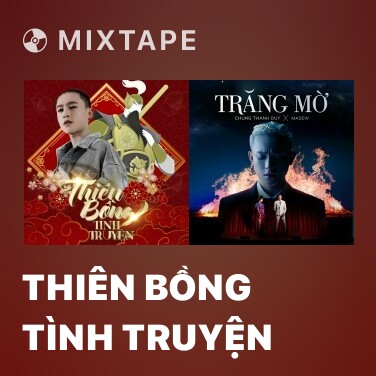 Mixtape Thiên Bồng Tình Truyện - Various Artists