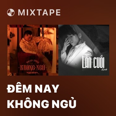 Mixtape Đêm Nay Không Ngủ - Various Artists