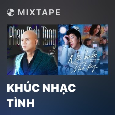 Mixtape Khúc Nhạc Tình - Various Artists