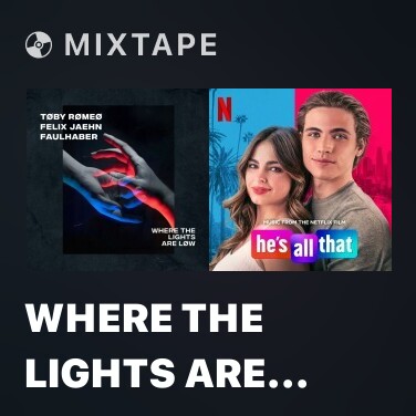 Mixtape Where The Lights Are Low - Various Artists