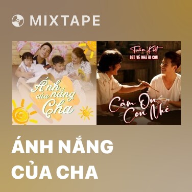 Mixtape Ánh Nắng Của Cha - Various Artists