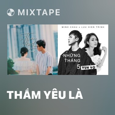 Mixtape Thầm Yêu Là - Various Artists