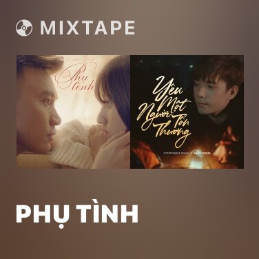 Mixtape Phụ Tình - Various Artists