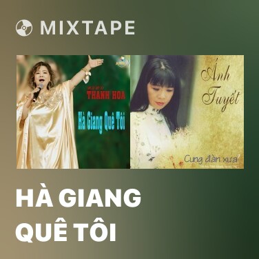 Mixtape Hà Giang Quê Tôi - Various Artists