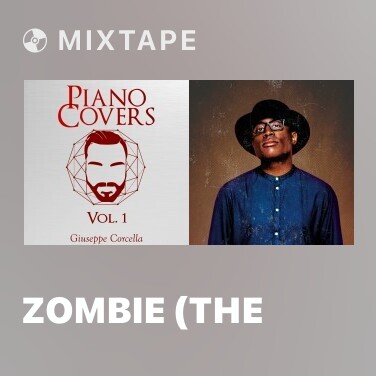 Mixtape Zombie (The Cranberries) (Piano Cover) - Various Artists