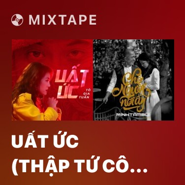 Mixtape Uất Ức (Thập Tứ Cô Nương OST) - Various Artists