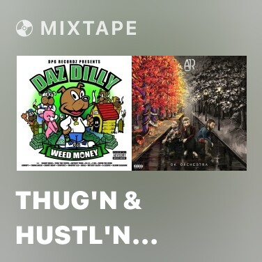 Mixtape Thug'n & Hustl'n (feat. Hot Boy Turk & Kurupt) - Various Artists