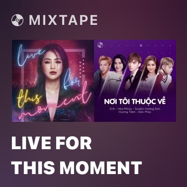 Mixtape Live For This Moment - Various Artists